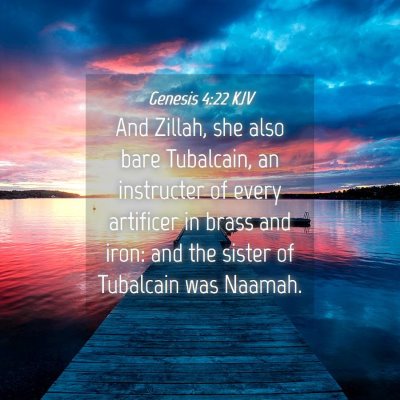 Picture 04 - Genesis 4:22 KJV - And Zillah, she also bare Tubalcain, an - Bible Verse Picture