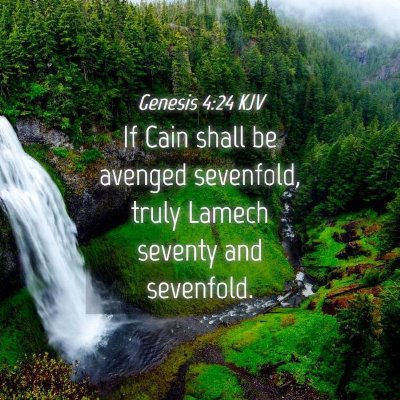 Picture 04 - Genesis 4:24 KJV - If Cain shall be avenged sevenfold, truly Lamech - Bible Verse Picture