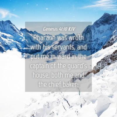 Picture 04 - Genesis 41:10 KJV - Pharaoh was wroth with his servants, and put me - Bible Verse Picture
