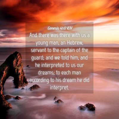 Picture 04 - Genesis 41:12 KJV - And there was there with us a young man, an - Bible Verse Picture