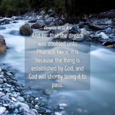 Picture 04 - Genesis 41:32 KJV - And for that the dream was doubled unto Pharaoh - Bible Verse Picture