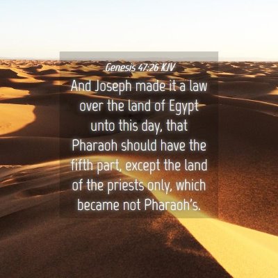 Picture 04 - Genesis 47:26 KJV - And Joseph made it a law over the land of Egypt - Bible Verse Picture
