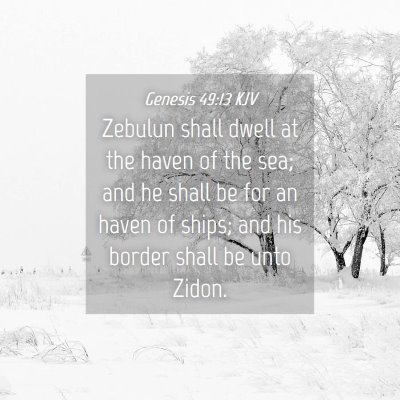 Picture 04 - Genesis 49:13 KJV - Zebulun shall dwell at the haven of the sea; and - Bible Verse Picture