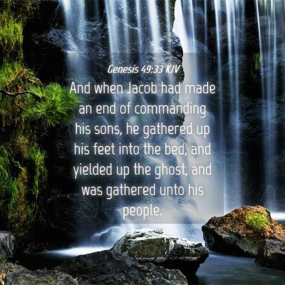 Picture 04 - Genesis 49:33 KJV - And when Jacob had made an end of commanding his - Bible Verse Picture