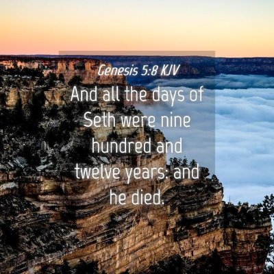Picture 04 - Genesis 5:8 KJV - And all the days of Seth were nine hundred and - Bible Verse Picture