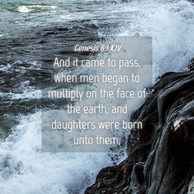 Picture 04 - Genesis 6:1 KJV - And it came to pass, when men began to multiply - Bible Verse Picture