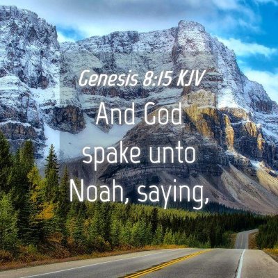 Picture 04 - Genesis 8:15 KJV - And God spake unto Noah, - Bible Verse Picture