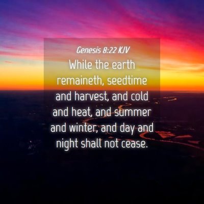 Picture 04 - Genesis 8:22 KJV - While the earth remaineth, seedtime and harvest, - Bible Verse Picture