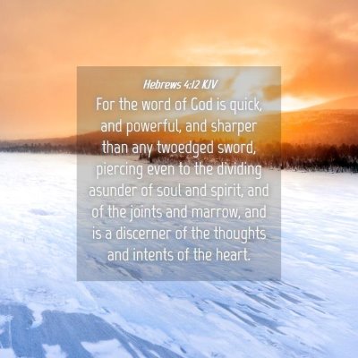 Picture 04 - Hebrews 4:12 KJV - For the word of God is quick, and powerful, and - Bible Verse Picture
