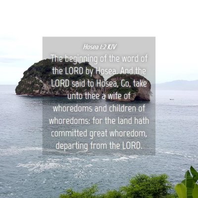 Picture 04 - Hosea 1:2 KJV - The beginning of the word of the LORD by Hosea. - Bible Verse Picture