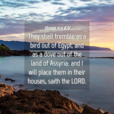 Picture 04 - Hosea 11:11 KJV - They shall tremble as a bird out of Egypt, and as - Bible Verse Picture