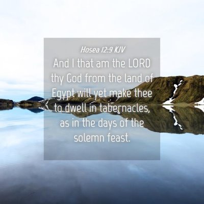 Picture 04 - Hosea 12:9 KJV - And I that am the LORD thy God from the land of - Bible Verse Picture