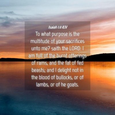 Picture 04 - Isaiah 1:11 KJV - To what purpose is the multitude of your - Bible Verse Picture