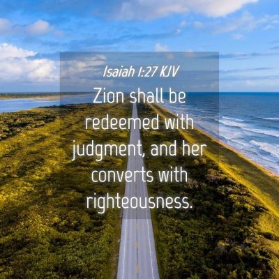Picture 04 - Isaiah 1:27 KJV - Zion shall be redeemed with judgment, and her - Bible Verse Picture