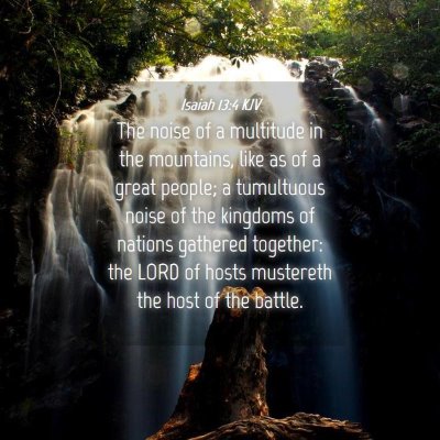 Picture 04 - Isaiah 13:4 KJV - The noise of a multitude in the mountains, like - Bible Verse Picture