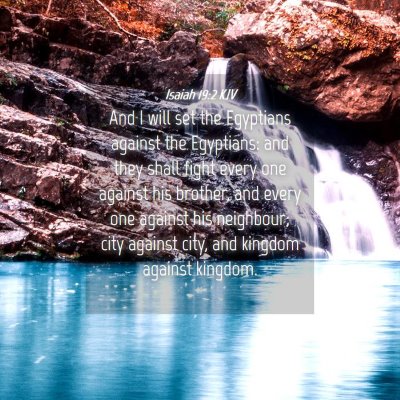 Picture 04 - Isaiah 19:2 KJV - And I will set the Egyptians against the - Bible Verse Picture