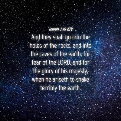 Picture 04 - Isaiah 2:19 KJV - And they shall go into the holes of the rocks, - Bible Verse Picture