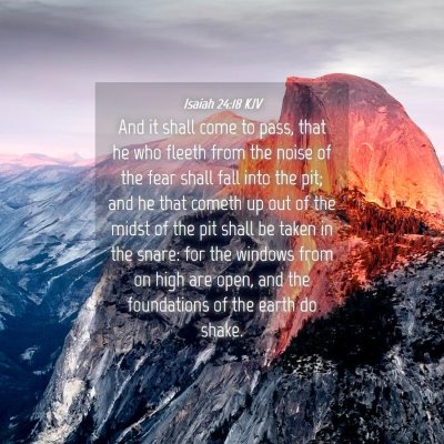 Picture 04 - Isaiah 24:18 KJV - And it shall come to pass, that he who fleeth - Bible Verse Picture
