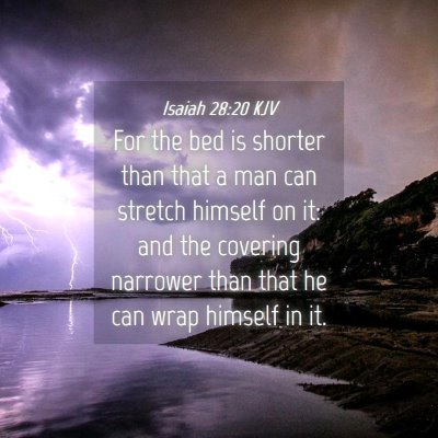 Picture 04 - Isaiah 28:20 KJV - For the bed is shorter than that a man can - Bible Verse Picture
