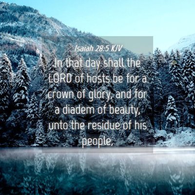 Picture 04 - Isaiah 28:5 KJV - In that day shall the LORD of hosts be for a - Bible Verse Picture