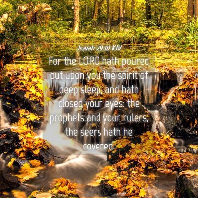 Picture 04 - Isaiah 29:10 KJV - For the LORD hath poured out upon you the spirit - Bible Verse Picture