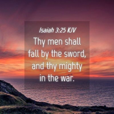 Picture 04 - Isaiah 3:25 KJV - Thy men shall fall by the sword, and thy mighty - Bible Verse Picture