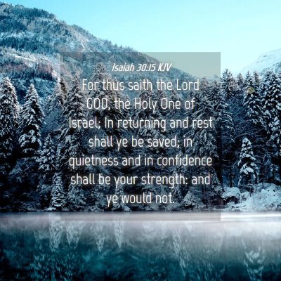 Picture 04 - Isaiah 30:15 KJV - For thus saith the Lord GOD, the Holy One of - Bible Verse Picture