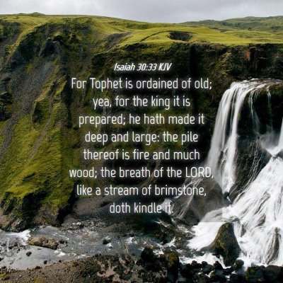 Picture 04 - Isaiah 30:33 KJV - For Tophet is ordained of old; yea, for the king - Bible Verse Picture