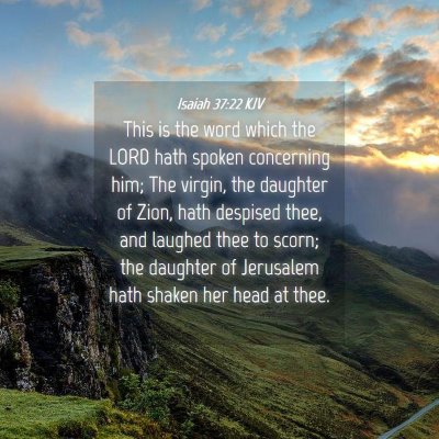 Picture 04 - Isaiah 37:22 KJV - This is the word which the LORD hath spoken - Bible Verse Picture