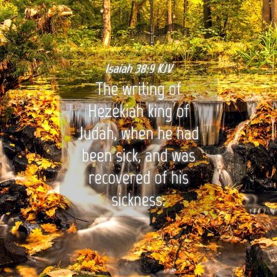 Picture 04 - Isaiah 38:9 KJV - The writing of Hezekiah king of Judah, when he - Bible Verse Picture