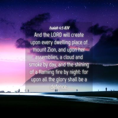 Picture 04 - Isaiah 4:5 KJV - And the LORD will create upon every dwelling - Bible Verse Picture