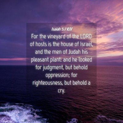 Picture 04 - Isaiah 5:7 KJV - For the vineyard of the LORD of hosts is the - Bible Verse Picture