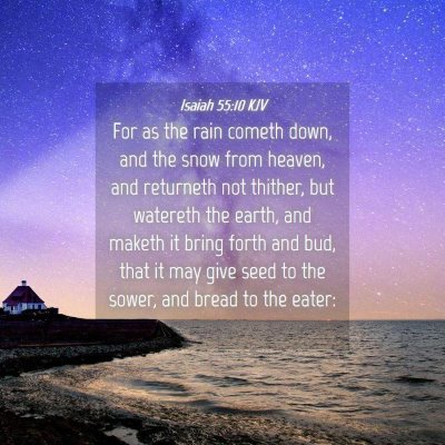 Picture 04 - Isaiah 55:10 KJV - For as the rain cometh down, and the snow from - Bible Verse Picture