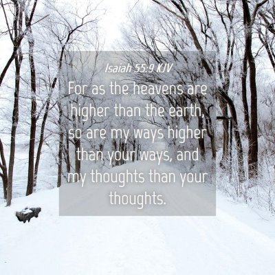 Picture 04 - Isaiah 55:9 KJV - For as the heavens are higher than the earth, so - Bible Verse Picture