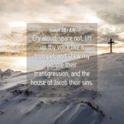 Picture 04 - Isaiah 58:1 KJV - Cry aloud, spare not, lift up thy voice like a - Bible Verse Picture