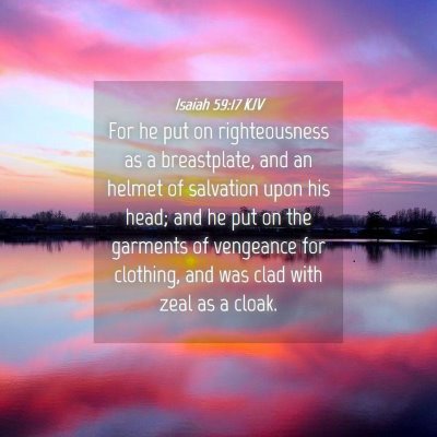 Picture 04 - Isaiah 59:17 KJV - For he put on righteousness as a breastplate, and - Bible Verse Picture