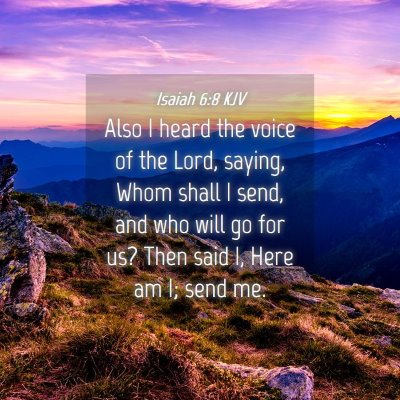 Picture 04 - Isaiah 6:8 KJV - Also I heard the voice of the Lord, saying, Whom - Bible Verse Picture