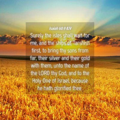 Picture 04 - Isaiah 60:9 KJV - Surely the isles shall wait for me, and the ships - Bible Verse Picture