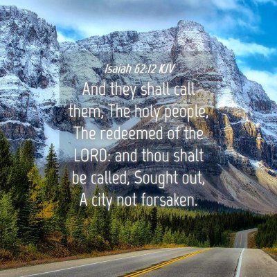 Picture 04 - Isaiah 62:12 KJV - And they shall call them, The holy people, The - Bible Verse Picture