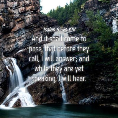 Picture 04 - Isaiah 65:24 KJV - And it shall come to pass, that before they call, - Bible Verse Picture