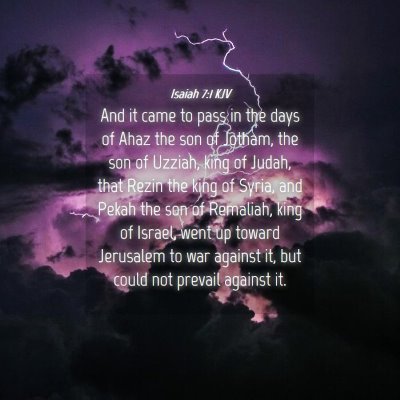 Picture 04 - Isaiah 7:1 KJV - And it came to pass in the days of Ahaz the son - Bible Verse Picture