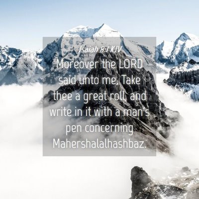 Picture 04 - Isaiah 8:1 KJV - Moreover the LORD said unto me, Take thee a great - Bible Verse Picture