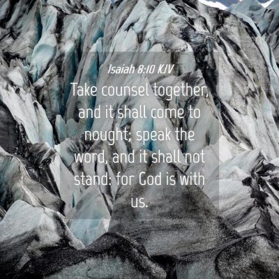 Picture 04 - Isaiah 8:10 KJV - Take counsel together, and it shall come to - Bible Verse Picture