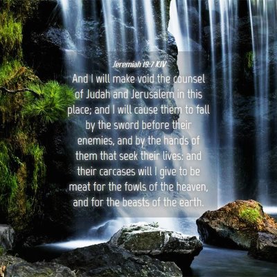 Picture 04 - Jeremiah 19:7 KJV - And I will make void the counsel of Judah and - Bible Verse Picture
