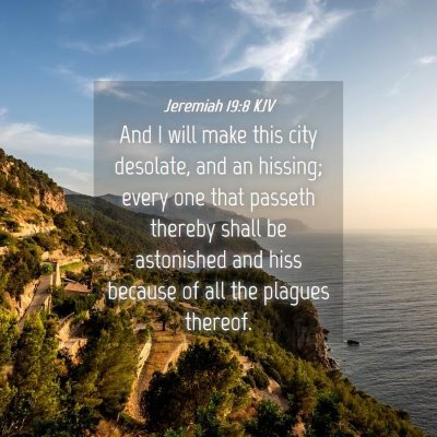 Picture 04 - Jeremiah 19:8 KJV - And I will make this city desolate, and an - Bible Verse Picture