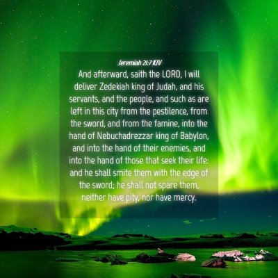 Picture 04 - Jeremiah 21:7 KJV - And afterward, saith the LORD, I will deliver - Bible Verse Picture