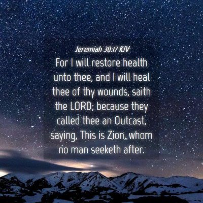 Picture 04 - Jeremiah 30:17 KJV - For I will restore health unto thee, and I will - Bible Verse Picture
