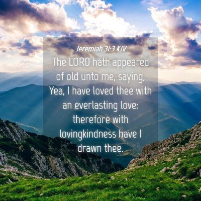 Picture 04 - Jeremiah 31:3 KJV - The LORD hath appeared of old unto me, saying, - Bible Verse Picture