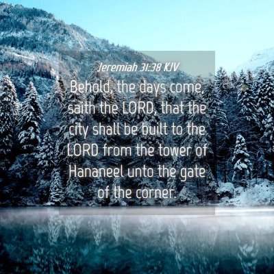 Picture 04 - Jeremiah 31:38 KJV - Behold, the days come, saith the LORD, that the - Bible Verse Picture
