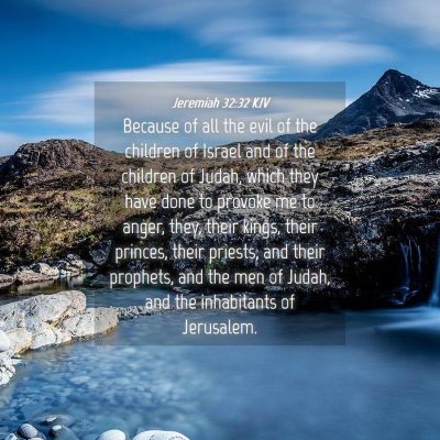 Picture 04 - Jeremiah 32:32 KJV - Because of all the evil of the children of Israel - Bible Verse Picture